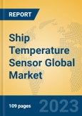 Ship Temperature Sensor Global Market Insights 2023, Analysis and Forecast to 2028, by Manufacturers, Regions, Technology, Application, Product Type- Product Image