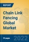 Chain Link Fencing Global Market Insights 2022, Analysis and Forecast to 2027, by Manufacturers, Regions, Technology, Product Type - Product Image