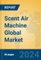 Scent Air Machine Global Market Insights 2024, Analysis and Forecast to 2029, by Manufacturers, Regions, Technology, Application - Product Image