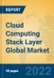 Cloud Computing Stack Layer Global Market Insights 2022, Analysis and Forecast to 2027, by Market Participants, Regions, Technology, Application, Product Type - Product Image