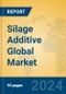 Silage Additive Global Market Insights 2022, Analysis and Forecast to 2027, by Manufacturers, Regions, Technology - Product Image