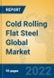 Cold Rolling Flat Steel Global Market Insights 2022, Analysis and Forecast to 2027, by Manufacturers, Regions, Technology, Application, Product Type - Product Image