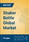 Shaker Bottle Global Market Insights 2023, Analysis and Forecast to 2028, by Manufacturers, Regions, Technology, Application, Product Type - Product Thumbnail Image