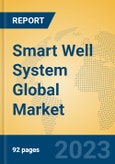 Smart Well System Global Market Insights 2023, Analysis and Forecast to 2028, by Manufacturers, Regions, Technology, Application, Product Type- Product Image