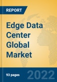 Edge Data Center Global Market Insights 2022, Analysis and Forecast to 2027, by Market Participants, Regions, Technology, Application- Product Image