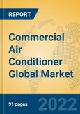 Commercial Air Conditioner Global Market Insights 2022, Analysis and Forecast to 2027, by Manufacturers, Regions, Technology, Application, Product Type- Product Image