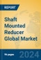 Shaft Mounted Reducer Global Market Insights 2024, Analysis and Forecast to 2029, by Manufacturers, Regions, Technology, Application, Product Type - Product Image