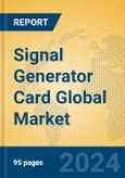 Signal Generator Card Global Market Insights 2024, Analysis and Forecast to 2029, by Manufacturers, Regions, Technology, Application- Product Image
