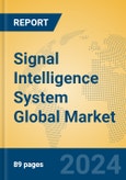 Signal Intelligence System Global Market Insights 2023, Analysis and Forecast to 2028, by Manufacturers, Regions, Technology, Application, Product Type- Product Image