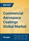 Commercial Aerospace Coatings Global Market Insights 2022, Analysis and Forecast to 2027, by Manufacturers, Regions, Technology, Application, Product Type - Product Image