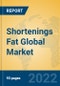 Shortenings Fat Global Market Insights 2022, Analysis and Forecast to 2027, by Manufacturers, Regions, Technology, Application, Product Type - Product Image