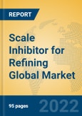 Scale Inhibitor for Refining Global Market Insights 2022, Analysis and Forecast to 2027, by Manufacturers, Regions, Technology, Application, Product Type- Product Image