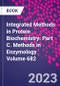 Integrated Methods in Protein Biochemistry: Part C. Methods in Enzymology Volume 682 - Product Thumbnail Image