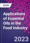 Applications of Essential Oils in the Food Industry - Product Image