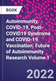 Autoimmunity, COVID-19, Post-COVID19 Syndrome and COVID-19 Vaccination. Future of Autoimmunity Research Volume 1- Product Image