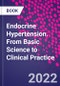 Endocrine Hypertension. From Basic Science to Clinical Practice - Product Thumbnail Image