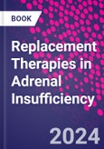 Replacement Therapies in Adrenal Insufficiency- Product Image
