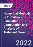Numerical Methods in Turbulence Simulation. Computation and Analysis of Turbulent Flows- Product Image