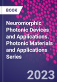 Neuromorphic Photonic Devices and Applications. Photonic Materials and Applications Series- Product Image