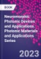 Neuromorphic Photonic Devices and Applications. Photonic Materials and Applications Series - Product Image