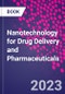 Nanotechnology for Drug Delivery and Pharmaceuticals - Product Thumbnail Image