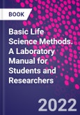 Basic Life Science Methods. A Laboratory Manual for Students and Researchers- Product Image