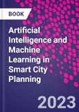 Artificial Intelligence and Machine Learning in Smart City Planning- Product Image