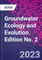 Groundwater Ecology and Evolution. Edition No. 2 - Product Thumbnail Image