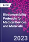 Biocompatibility Protocols for Medical Devices and Materials - Product Image
