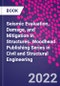 Seismic Evaluation, Damage, and Mitigation in Structures. Woodhead Publishing Series in Civil and Structural Engineering - Product Image