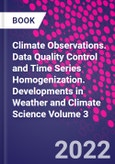 Climate Observations. Data Quality Control and Time Series Homogenization. Developments in Weather and Climate Science Volume 3- Product Image