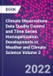 Climate Observations. Data Quality Control and Time Series Homogenization. Developments in Weather and Climate Science Volume 3 - Product Thumbnail Image