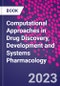 Computational Approaches in Drug Discovery, Development and Systems Pharmacology - Product Image
