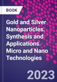 Gold and Silver Nanoparticles. Synthesis and Applications. Micro and Nano Technologies- Product Image