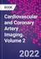 Cardiovascular and Coronary Artery Imaging. Volume 2 - Product Thumbnail Image