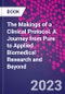 The Makings of a Clinical Protocol. A Journey from Pure to Applied Biomedical Research and Beyond - Product Image