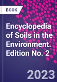 Encyclopedia of Soils in the Environment. Edition No. 2- Product Image