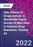 Side Effects of Drugs Annual. A Worldwide Yearly Survey of New Data in Adverse Drug Reactions. Volume 44- Product Image