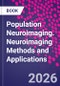Population Neuroimaging. Neuroimaging Methods and Applications - Product Thumbnail Image