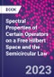 Spectral Properties of Certain Operators on a Free Hilbert Space and the Semicircular Law - Product Thumbnail Image