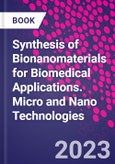 Synthesis of Bionanomaterials for Biomedical Applications. Micro and Nano Technologies- Product Image