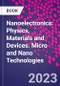 Nanoelectronics: Physics, Materials and Devices. Micro and Nano Technologies - Product Image