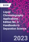 Liquid Chromatography. Applications. Edition No. 3. Handbooks in Separation Science - Product Thumbnail Image