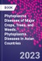 Phytoplasma Diseases of Major Crops, Trees, and Weeds. Phytoplasma Diseases in Asian Countries - Product Thumbnail Image