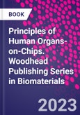 Principles of Human Organs-on-Chips. Woodhead Publishing Series in Biomaterials- Product Image