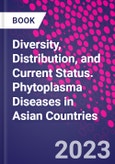 Diversity, Distribution, and Current Status. Phytoplasma Diseases in Asian Countries- Product Image