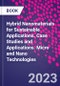 Hybrid Nanomaterials for Sustainable Applications. Case Studies and Applications. Micro and Nano Technologies - Product Thumbnail Image