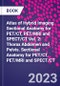 Atlas of Hybrid Imaging Sectional Anatomy for PET/CT, PET/MRI and SPECT/CT Vol. 2: Thorax Abdomen and Pelvis. Sectional Anatomy for PET/CT, PET/MRI and SPECT/CT - Product Image