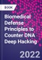 Biomedical Defense Principles to Counter DNA Deep Hacking - Product Thumbnail Image