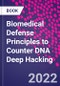 Biomedical Defense Principles to Counter DNA Deep Hacking - Product Image